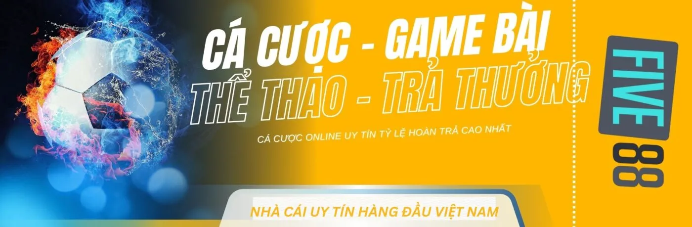 Five88 - Nhà Cái Cá Cược Thể Thao Xanh Chín, Uy Tín 2025